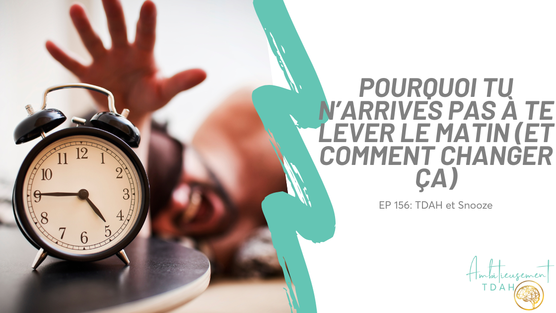 🌅 TDAH et difficulté à se lever le matin : pourquoi tu snoozes… et comment changer ça