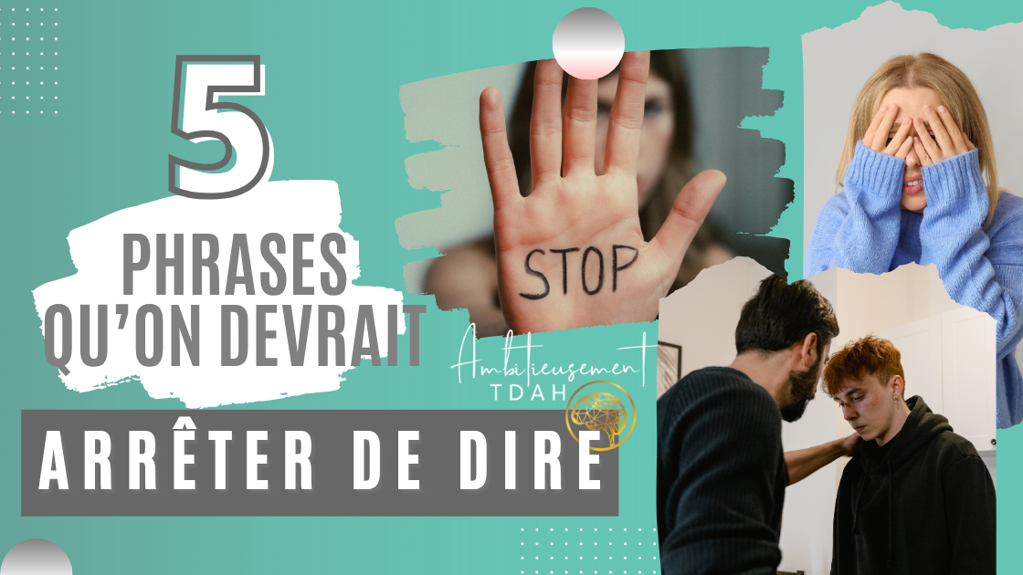 TDAH : 5 phrases qu’on devrait arrêter de dire aux personnes TDAH