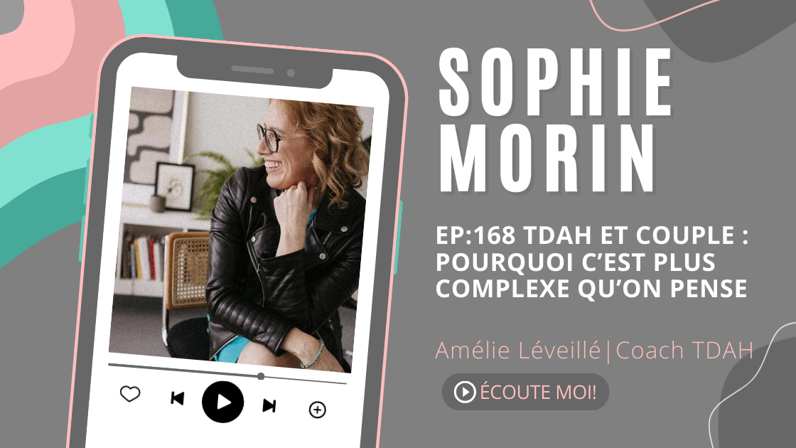 TDAH et couple : Sophie Morin, thérapeute, explique pourquoi c'est plus complexe qu'on pense
