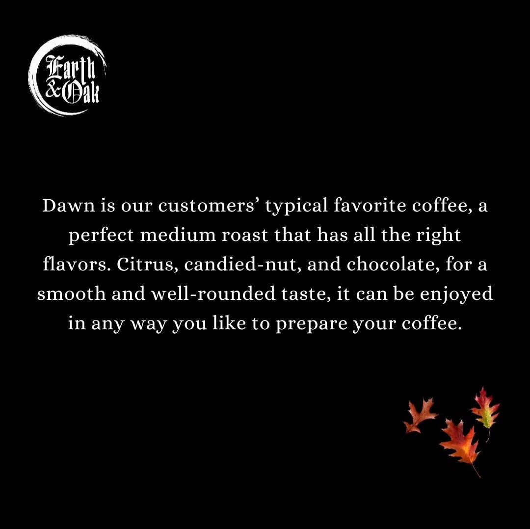 Our most popular customer favorite, Dawn is sure to please anyone's coffee preference - light roast, dark roast, fruity, sweet... It really is all that! Order now at www.earthandoakspice.com ☕️☕️☕️