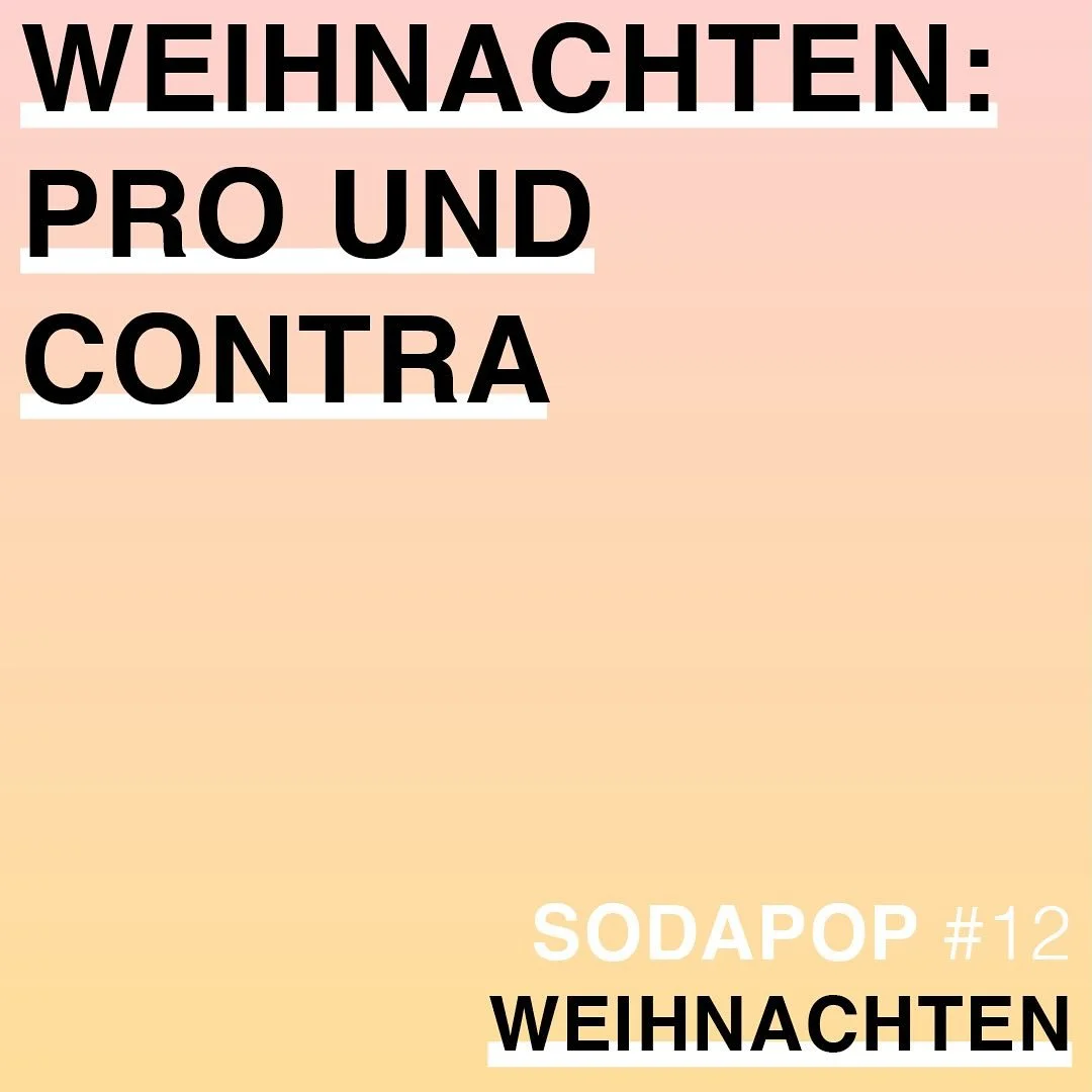 SodaPop Episode 12 | Weihnachten: Pro und Contra – Purer Pop und Kernfamilienpropaganda 
Heute beginnt offiziell die Weihnachtszeit! Ein guter Anlass, um endlich mal die Frage zu klären: Weihnachten – Ja oder Nein?
Wir diskutieren (