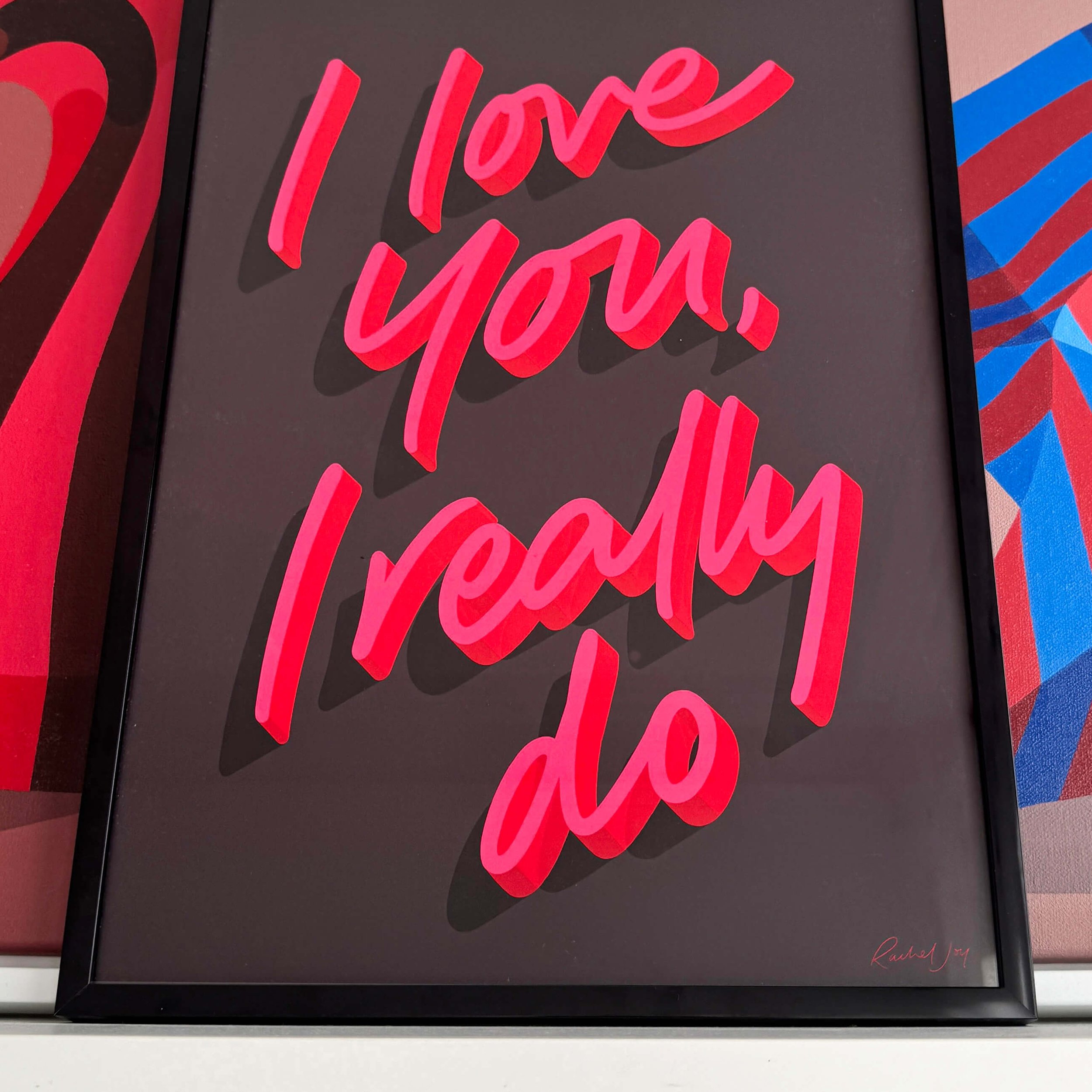 I love you, I really do