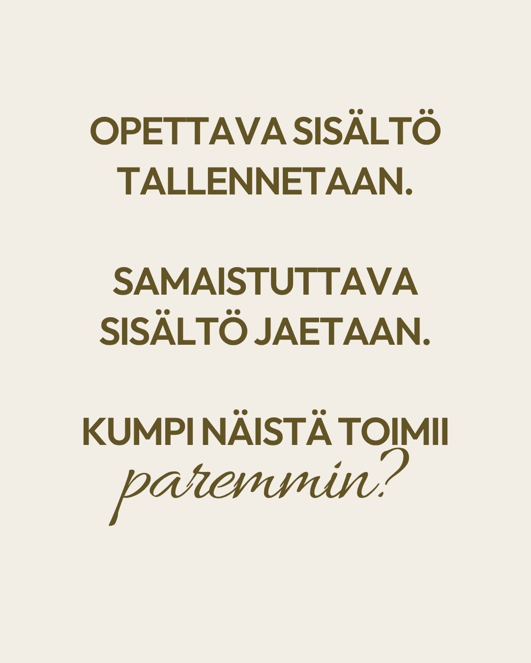 ❌Somemarkkinoinnin isoin harhaluulo on, ett&auml; hyv&auml; sis&auml;lt&ouml; tarkoittaa opettavaa sis&auml;lt&ouml;&auml;.

Opettava sis&auml;lt&ouml; on arvokasta, mutta se ei yksin kasva tili&auml;si. Algoritmi palkitsee sis&auml;ll&ouml;n, jota i