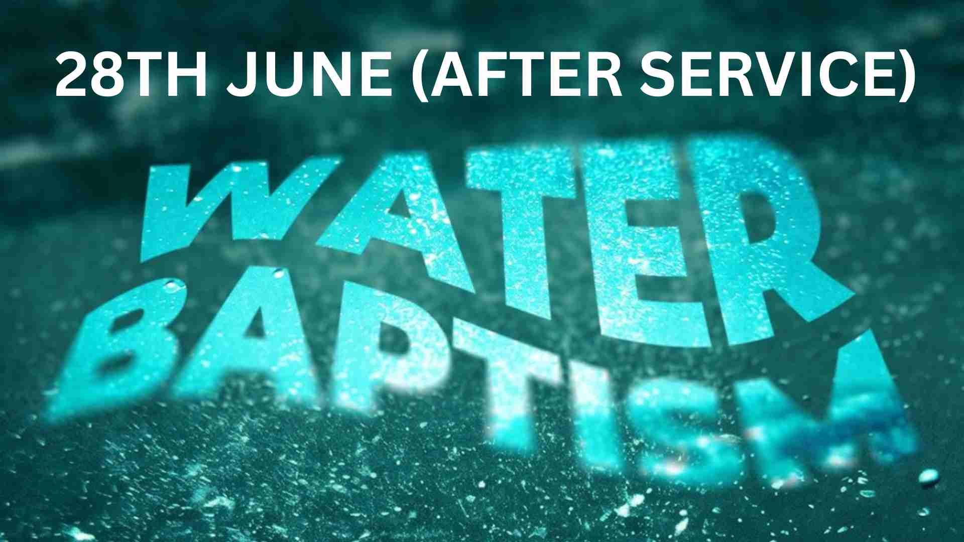 June Baptism Sunday Service