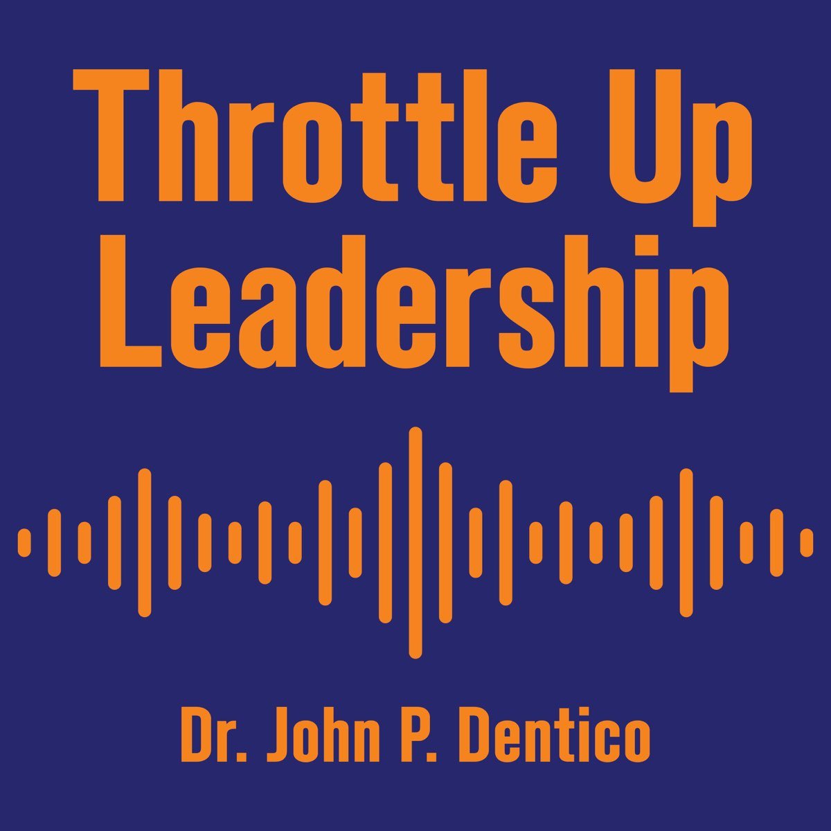 The Throttle Up Leadership Podcast