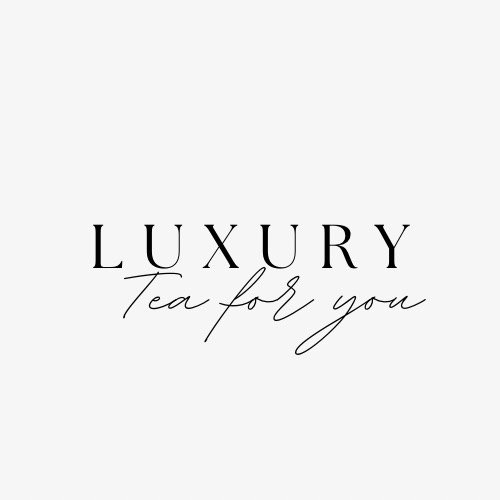 Luxury Tea For You