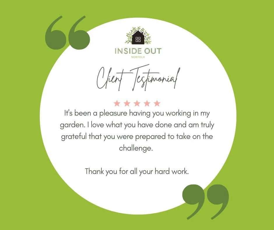 Customer testimonials graphic with green background, quotation marks, and a white circular area containing a thank you note for someone's work in a garden, with five-star rating, inside out Norfolk logo.