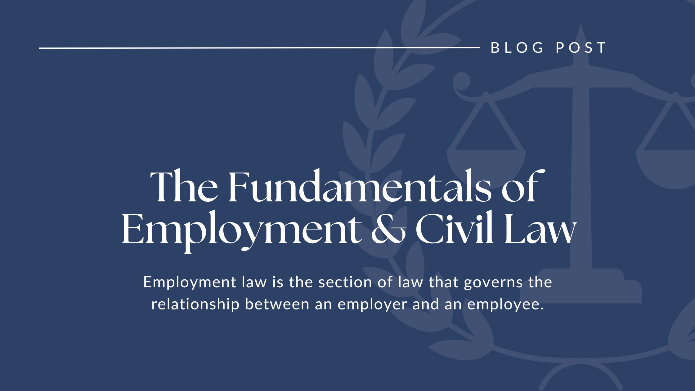 The Fundamentals of Employment &amp; Civil Rights Law