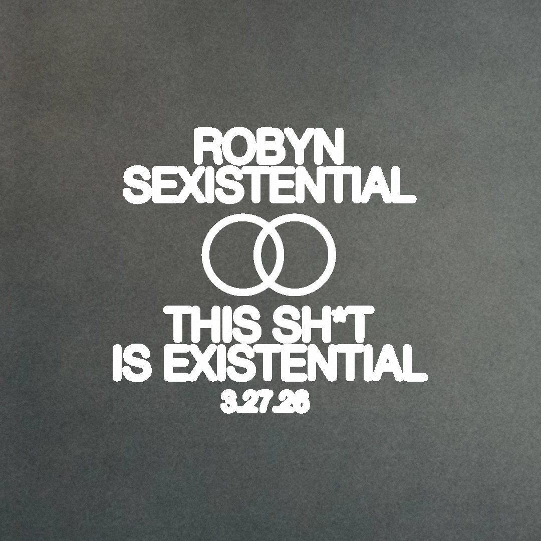 robyn-sexistential.png