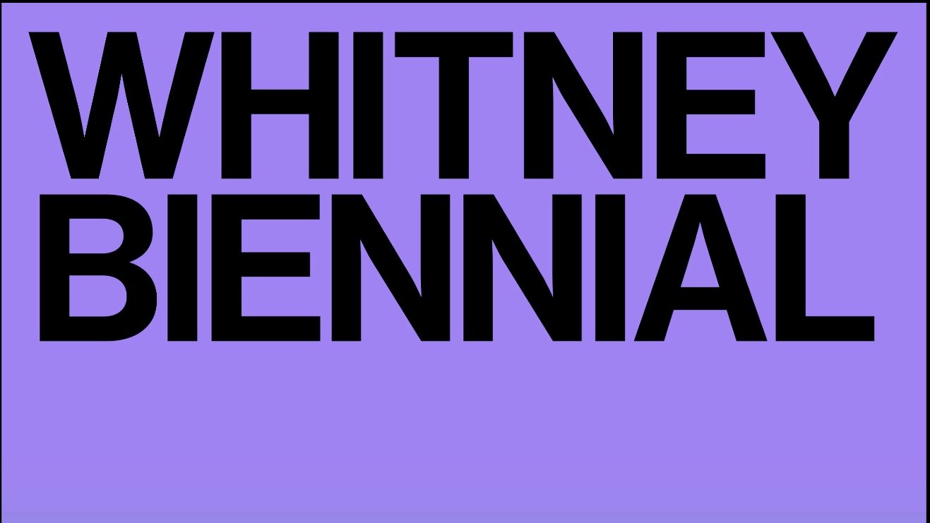 Whitney Biennial