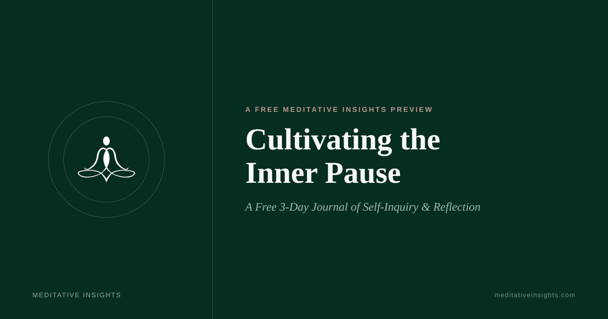 Cultivating the Inner Pause: A Free 3-Day Journal to Meet Your Reactivity