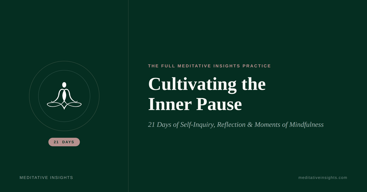 MeditativeInsightsCultivatingtheInnerPause21DayJournal.png