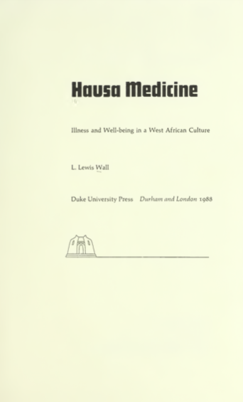 Hausa Medicine Illness and Well-being in West Africa - L. Lewis Wall
