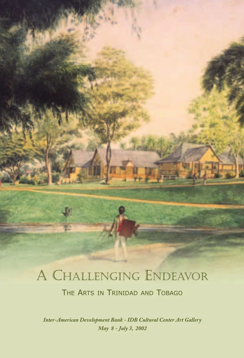 A Challenging Endeavor, The Arts in Trinidad and Tobago by Inter-American Development Bank -IDB Cultural Center of Arts Gallery 