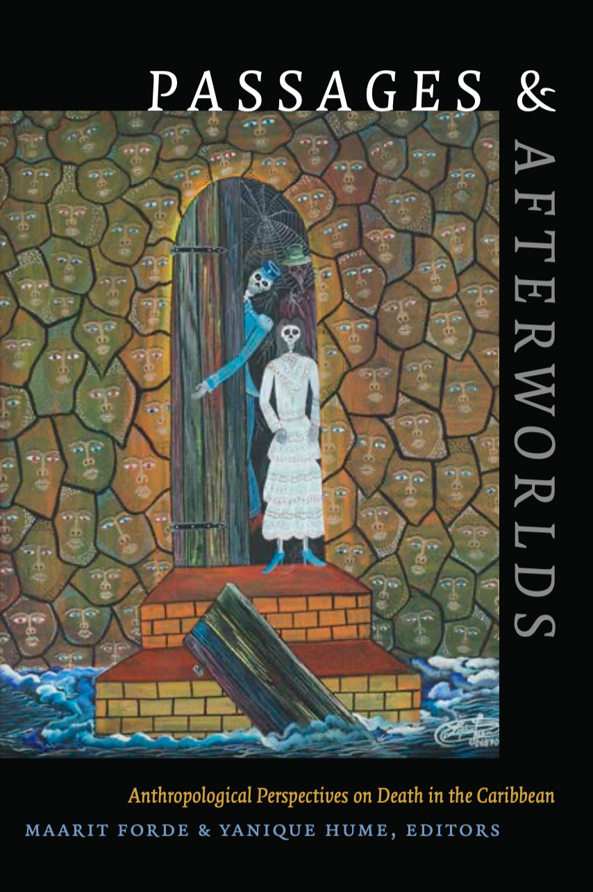 Passages and Afterworlds by Maarit Forde and Vanique Humes (December, 2018)