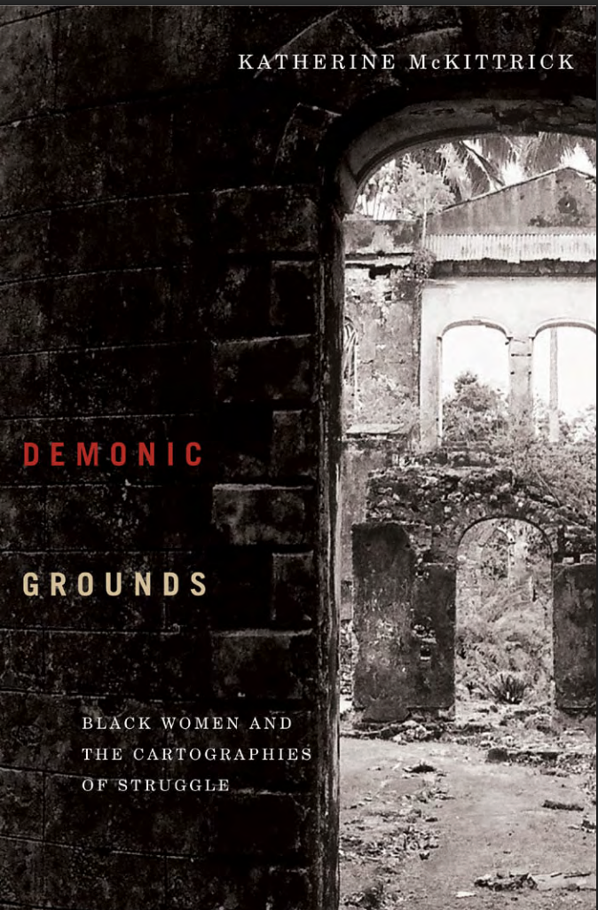Demonic Grounds by Katherine McKittrick