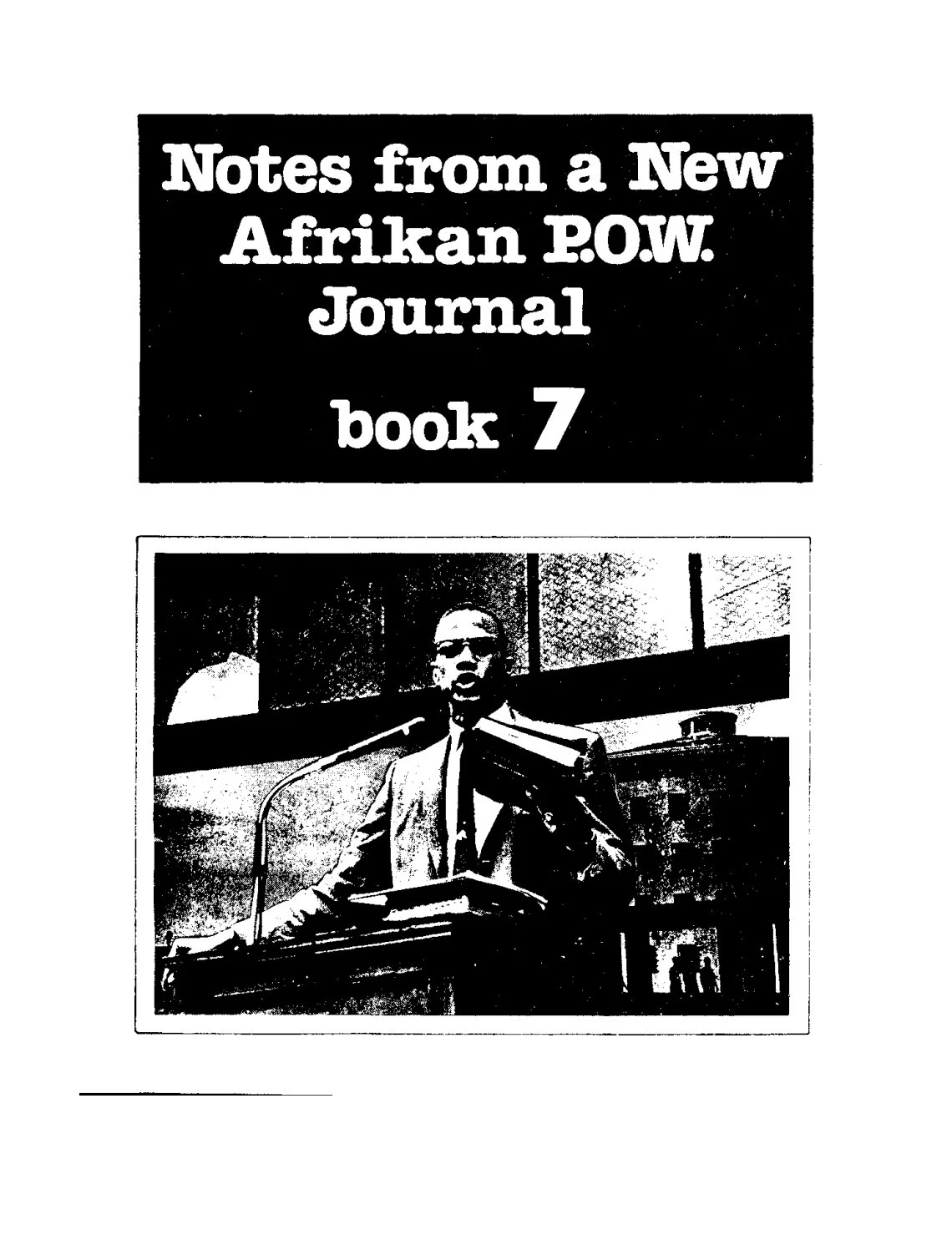 Notes from a New Afrikan P.O.W Journal Book 7