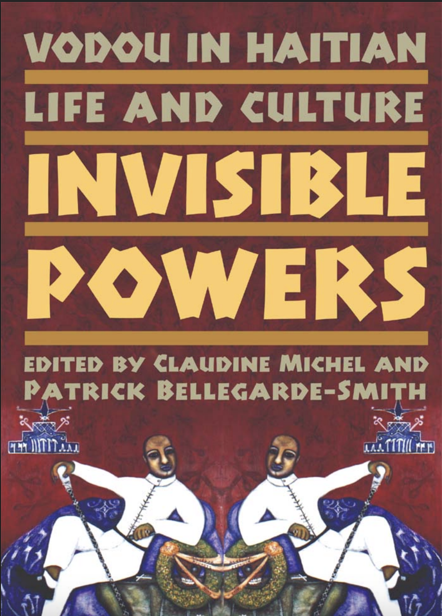 Vodou In Haitian Life and Culture by Claudine Michel and Patrick Bellegarde-Smith