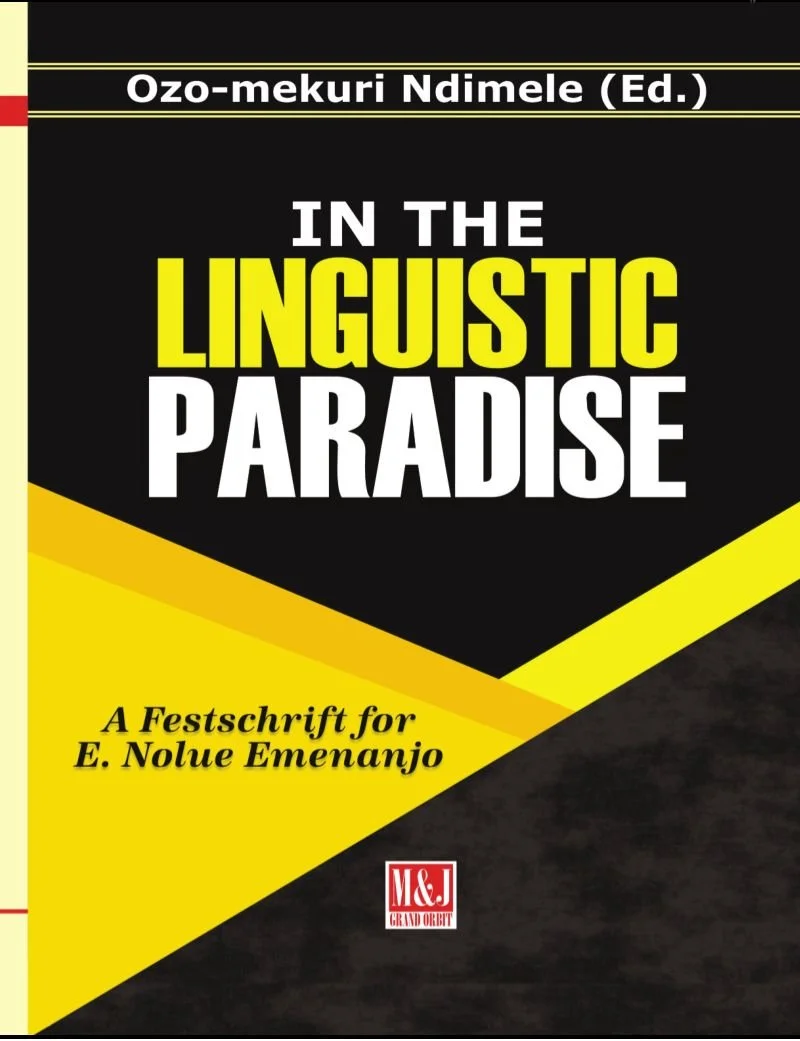 In the Linguistic Paradise by Ozo-Mekuri Ndimele (ed.)