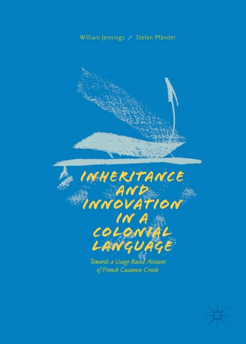 Inheritance and Innovation in a Colonial Language by William Jennings 