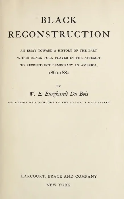 Black Reconstruction by W. E. B. DuBois