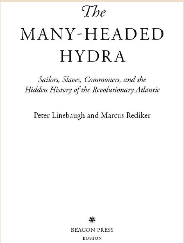 The Many-Headed Hydra by Peter Linebaugh and Marcus Rediker
