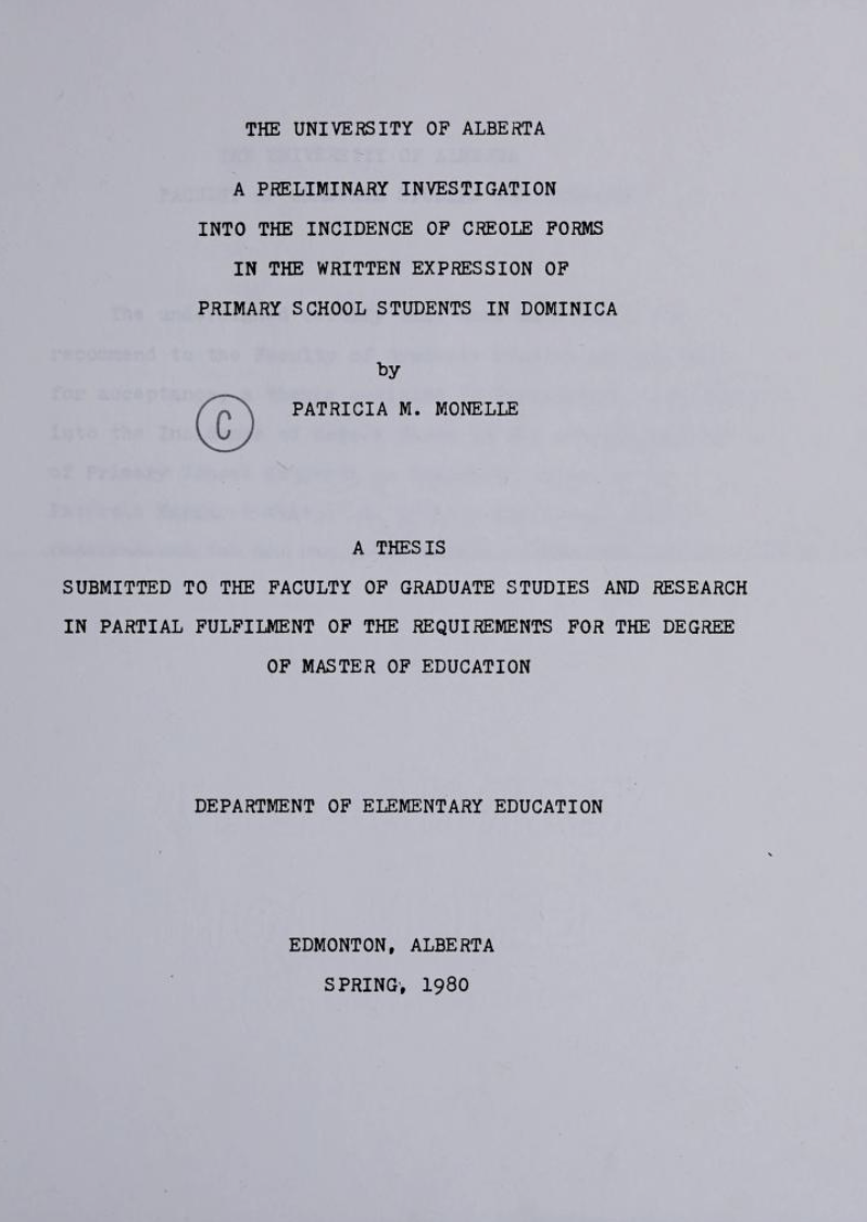 A preliminary investigation into the incidence of Creole forms in the written expression of primary school students in Dominica by Patricia M. Monelle