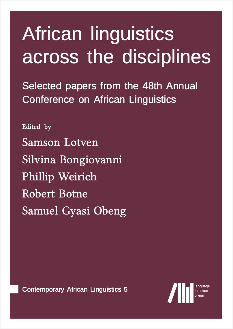 African linguistics across the disciplines: Selected papers from the 48th Annual Conference on African Linguistics by Samson Lotven, Silvina Bongiovanni, Phillip Weirich, Robert Botne & Samuel Gyasi Obeng