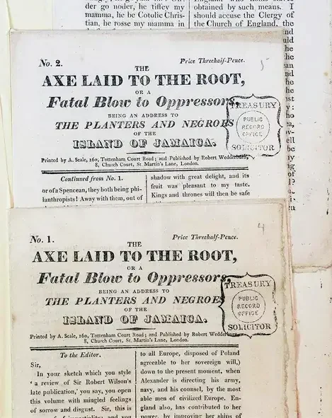The Axe Laid to the Root
Two copies of the front page of The Axe Laid to the Root, volumes 1 and 2.
Date
1817
Catalogue reference
TS 11/45/167

The Axe Laid to the Root is a pamphlet series by radical preacher, and abolitionist, Robert Wedderburn. He