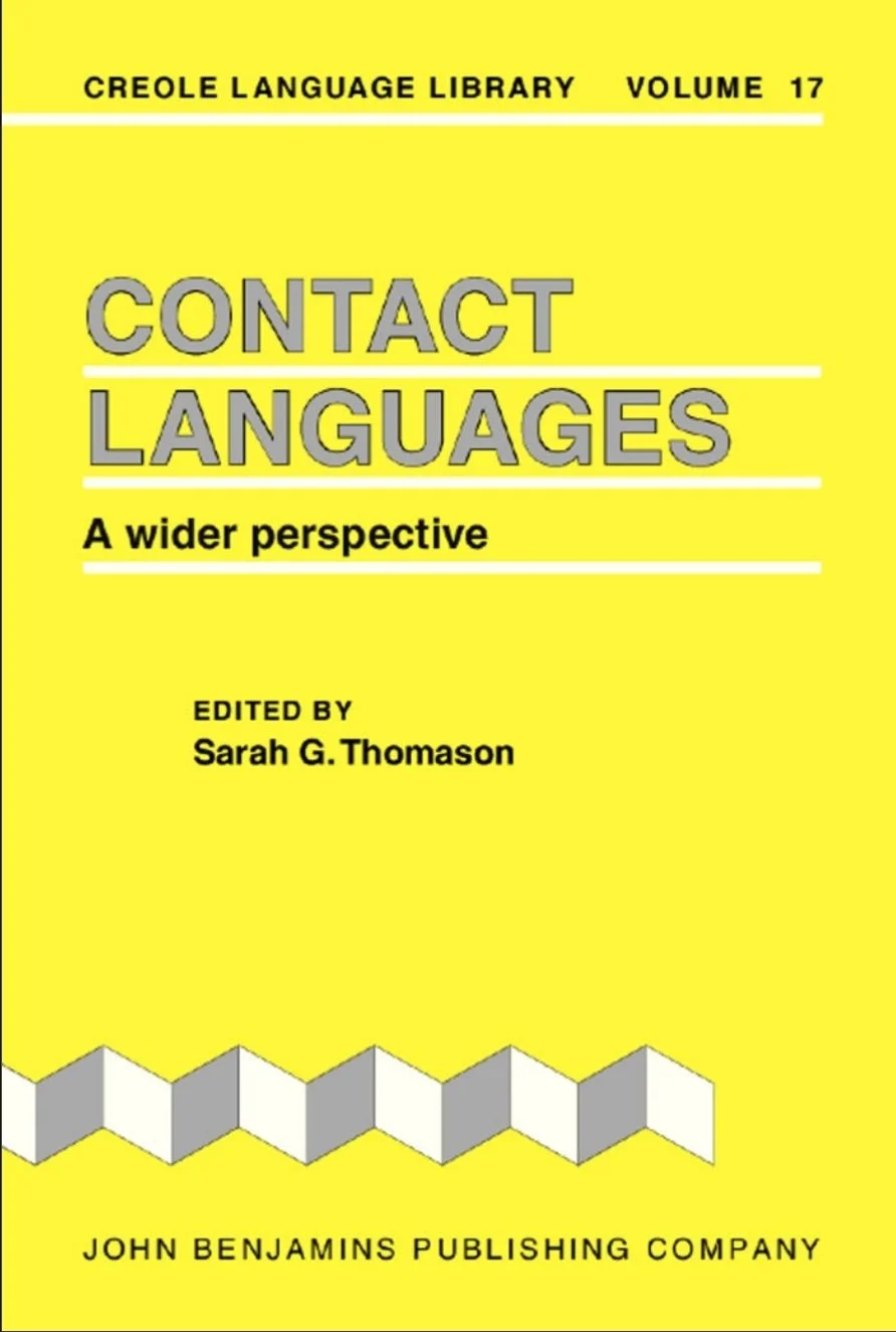 Contact Languages - A wider perspective. 
Edited by Sarah G. Thomason