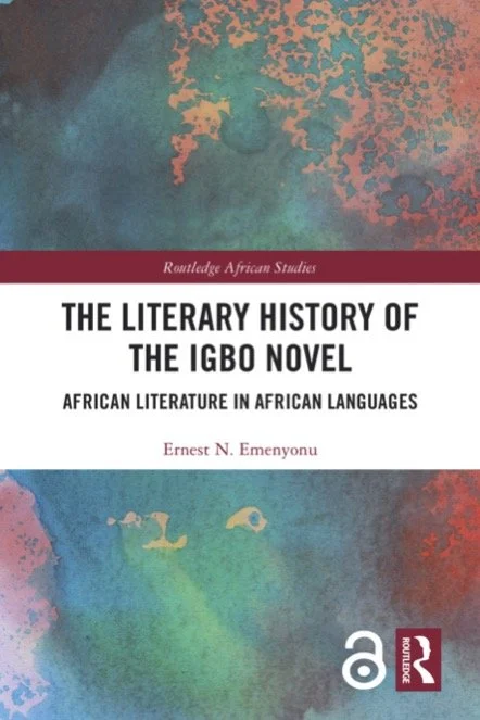 The Literary History of the Igbo Novel: African Literature in African Languages by Ernest N. Emenyonu