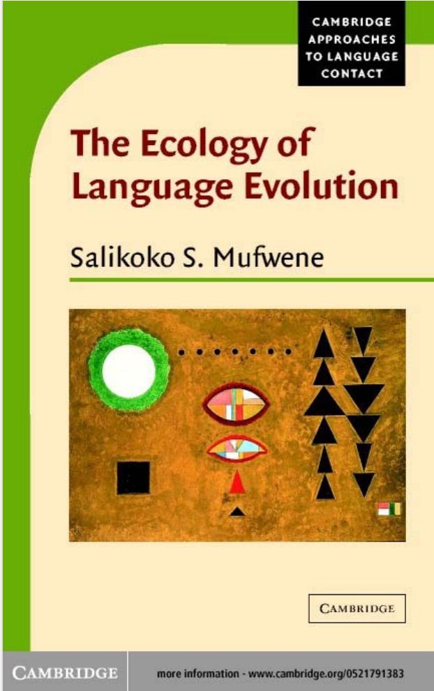 The Ecology Of Language Evolution by Salikoko S. Mufwene