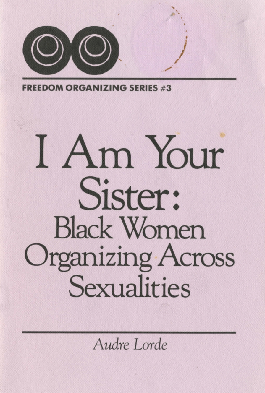 I Am Your Sister: Black Organizing Across Sexualities 