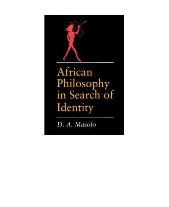 African Philosophy in Search of Identity by D. A. Masolo