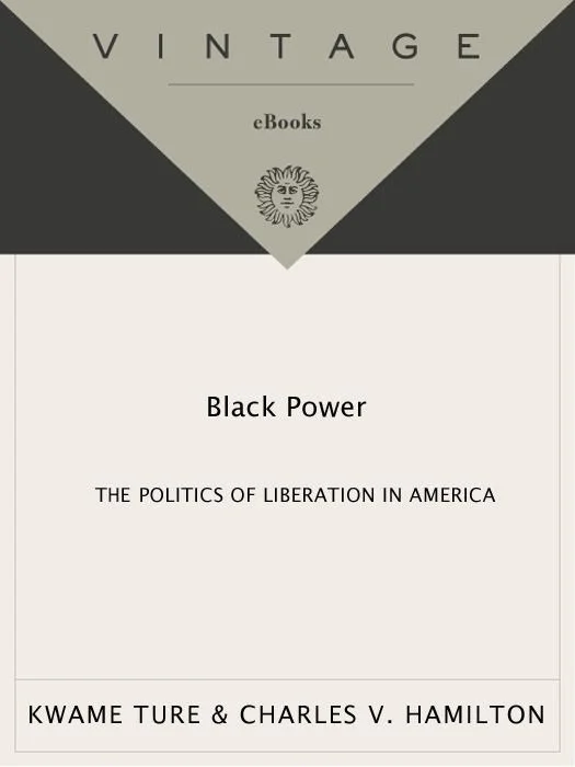Black Power: The Politics of Liberation in America by Kwame Ture & Charles V. Hamilton 