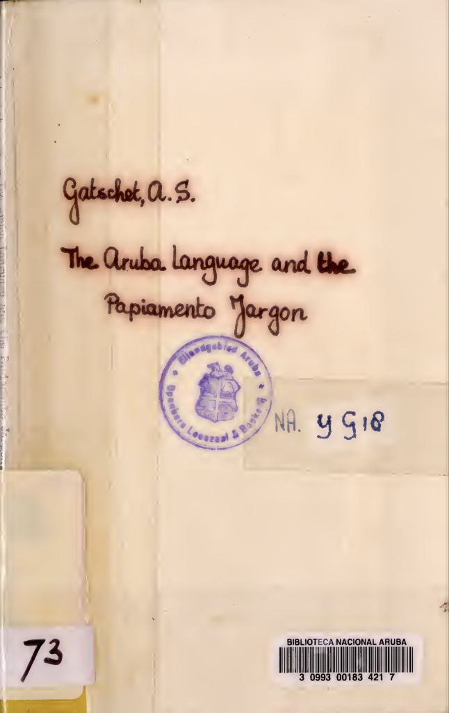 The Aruba Language and the Papiamento Jargon by Albert Samuel Gatschet