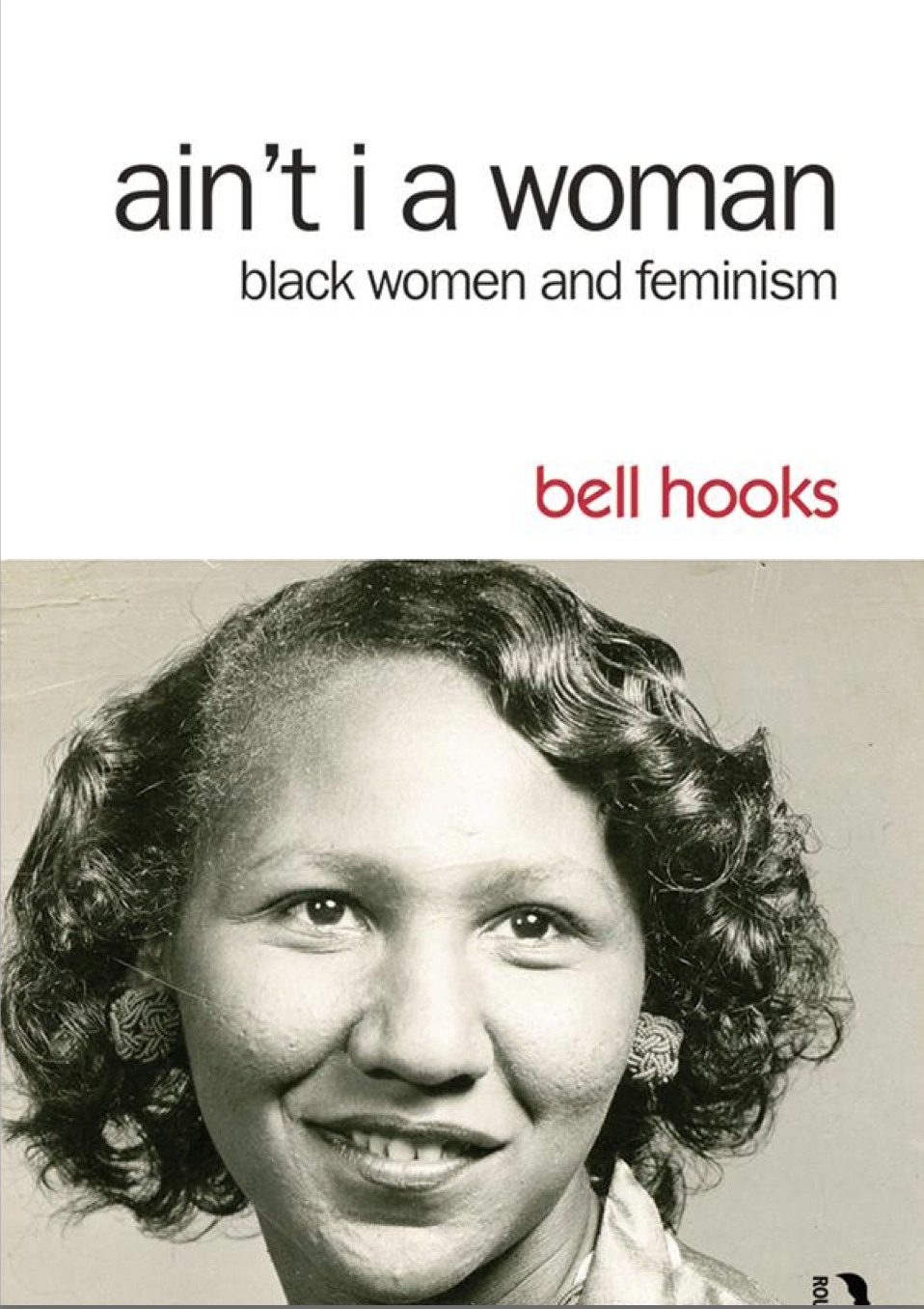 Ain't I A Woman: Black Women and Feminism 