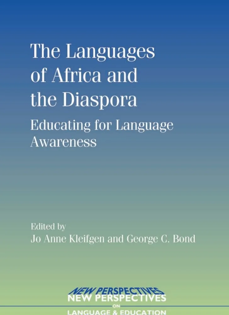 The languages of Africa and the Diaspora edited by Jo Anne Kliefgen and George C. Bond