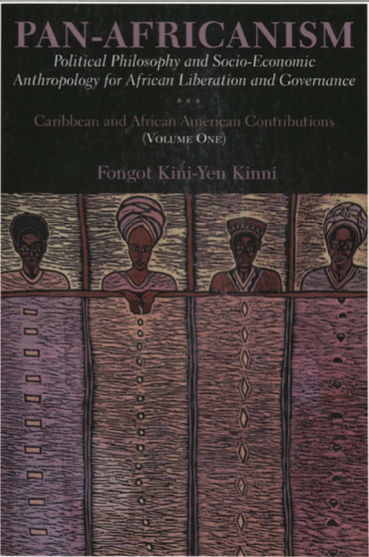 PAN-AFRICANISM Political Philosophy and Socio-Economic Anthropology for African Liberation and Governance: Caribbean and African American Contributions 