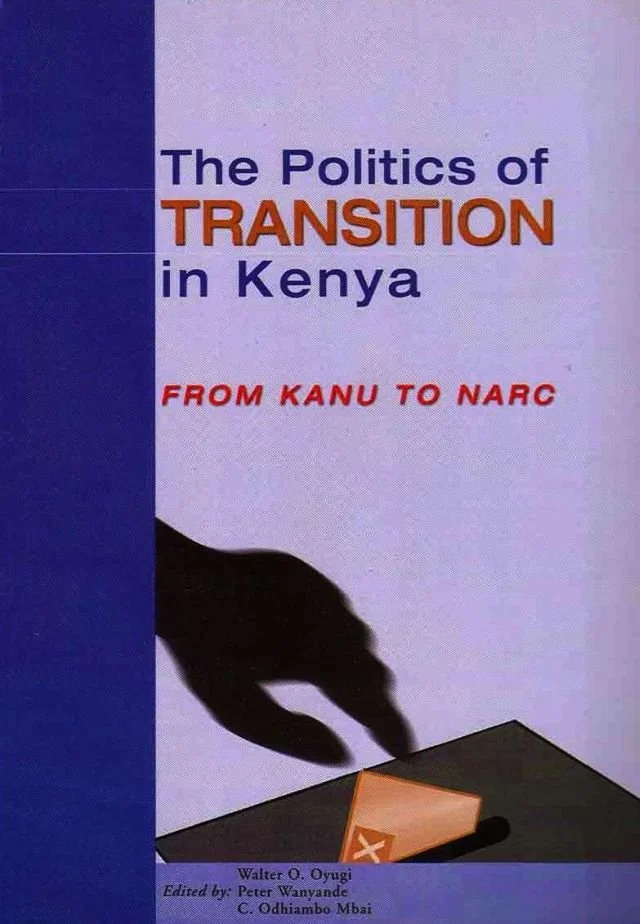 The Politics of Transition in Kenya edited by Walter O. Oyugi, Peter Wanyande, and C. Odhiambo-Mbai