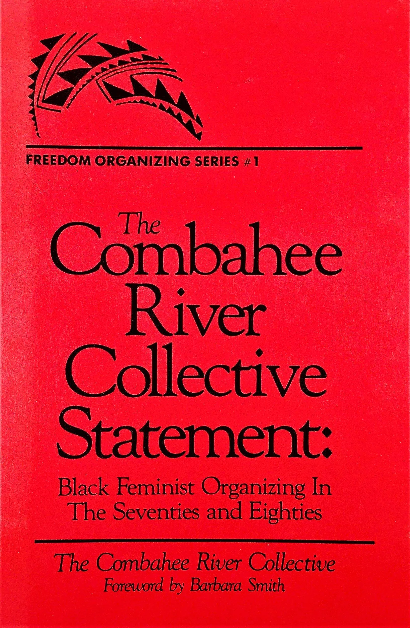 The Combahee River Collective Statement: Black Feminist Organizing in the 70's and 80's
