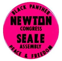 BLACK PANTHERS, 1968.
Button supporting Black Panther Party cofounders and political activists Huey P. Newton for Congress and Bobby Seale for State Assembly.