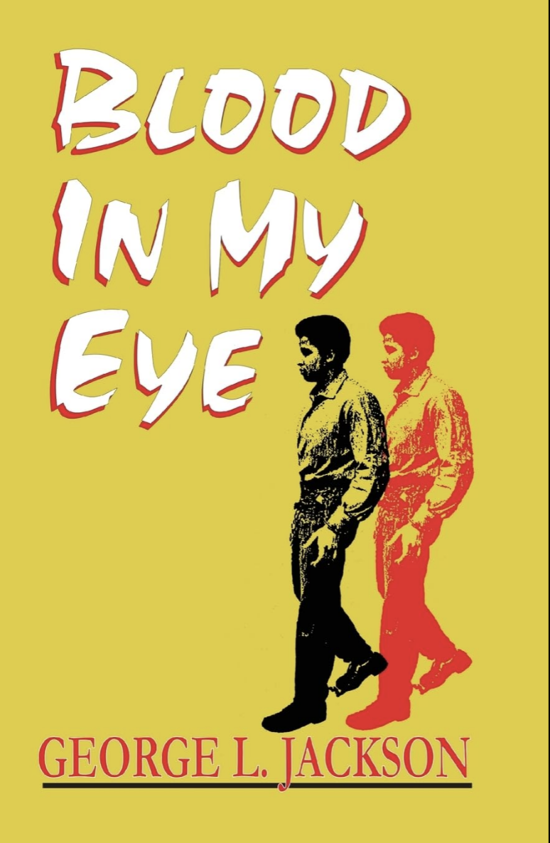 Blood In My Eye by George L. Jackson