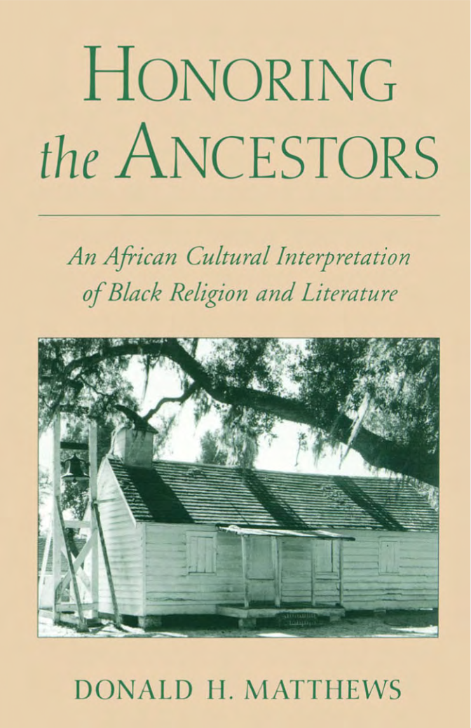 Honoring the Ancestors by Donald D. Matthews