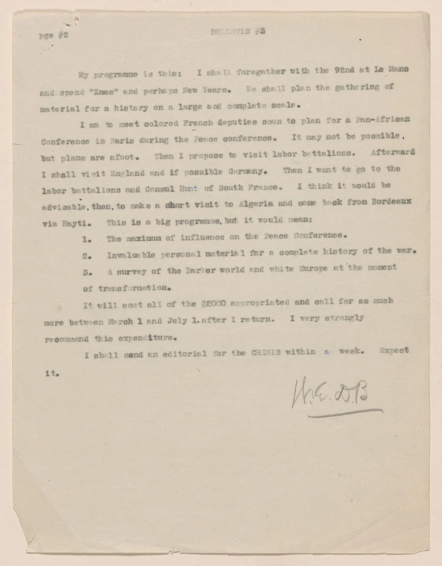 W. E. B. Du Bois to the NAACP, Bulletin #3, January 1919. “My programme is this. . . . I am to meet colored French deputies soon to plan for a Pan-African Conference in Paris during the Peace Conference.” NAACP Papers, Manuscript Division, Library of