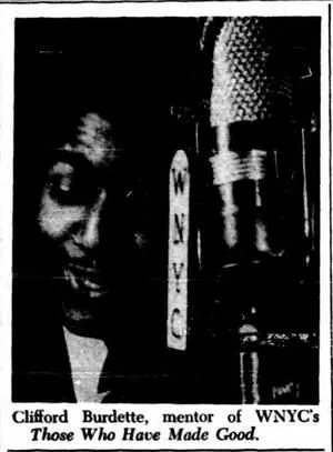 Clifford Burdette's weekly program Those Who Have Made Good premiered on WNYC on May 11, 1941.