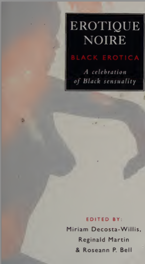 Erotique Noire (Black Erotica) A celebration of Black sensuality 