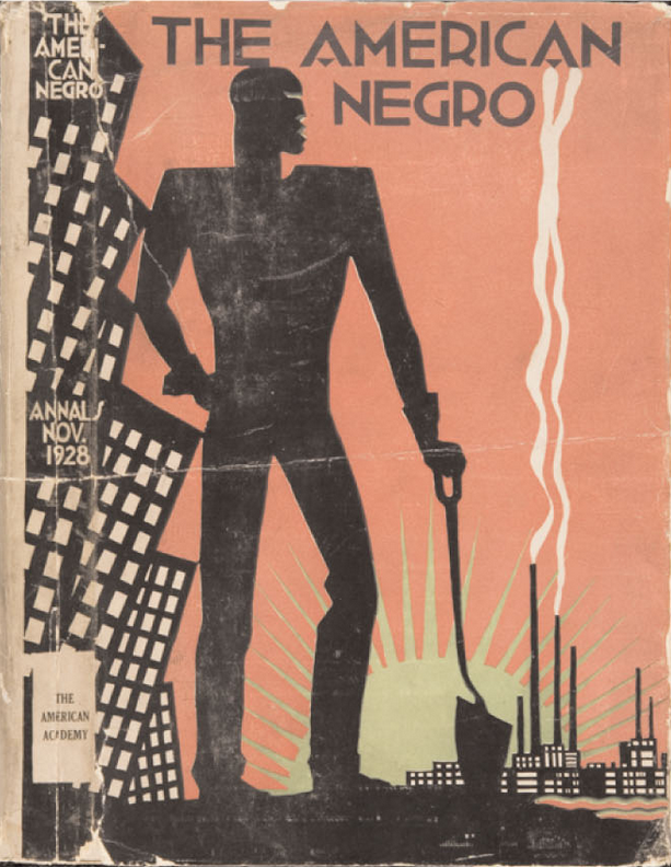 Aaron Douglas, cover design for The American Negro, 1928.
This cover design for The American Negro (Annals, November 1928) presents a monumental silhouetted male figure standing before a rising sun and an industrial cityscape. Holding a shovel, the f