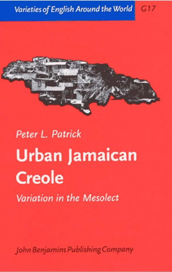 Urban Jamaican Creole by Peter L. Patrick 