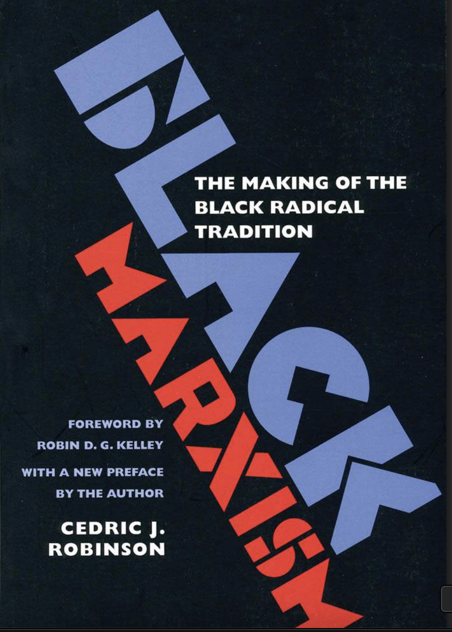 Black Marxism by Cedric J. Robinson